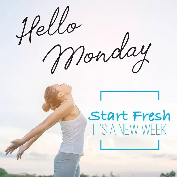 Start a new day. New week. Start week. Starts New week. New week New.