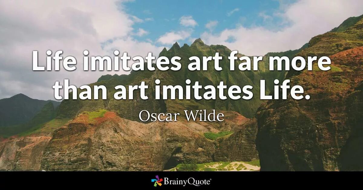 Life imitates life quannnic. Life imitates Art. Life imitates Life. Life imitating Art.