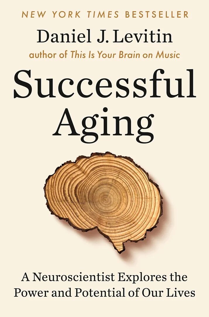 Successful Aging. Счастливое старение Левитин. Книги про старение. Daniel Levitin the change your Mind.