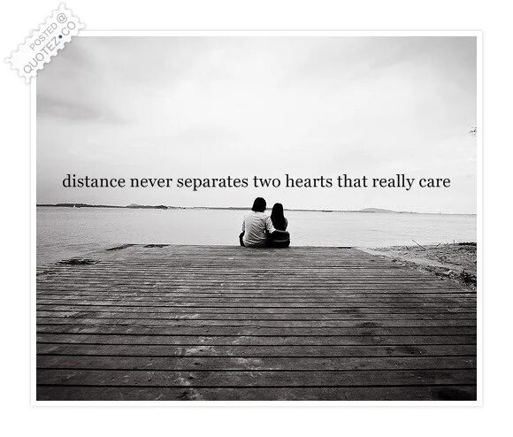 Show that you really care. Distance and Separation relationship. Separate Love.