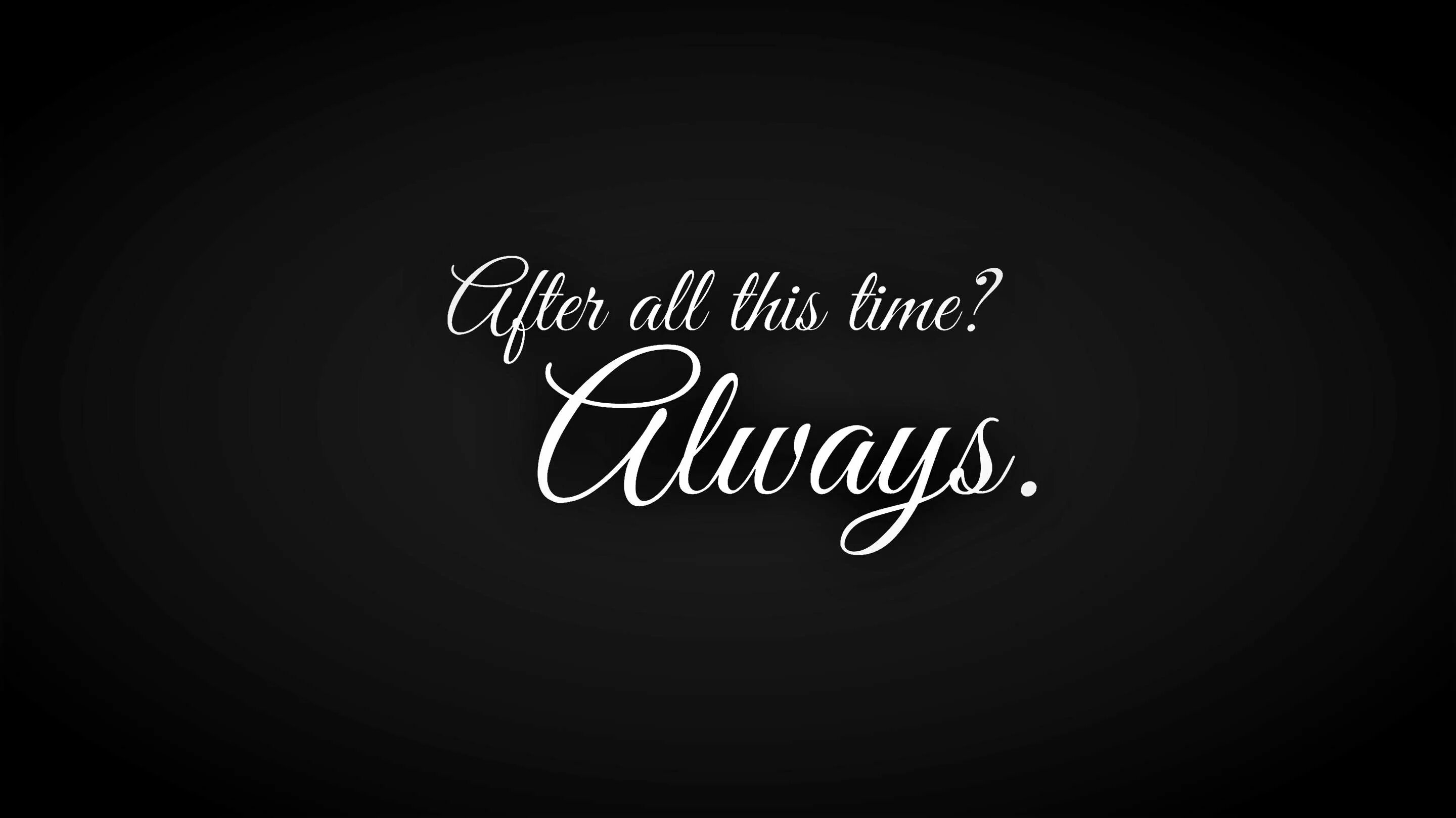 Always my computer. Обои на рабочий стол гарри поттер always. олвейс обои гарри поттер. цитаты гарри поттер обои. обои с цитатами из гарри поттера.