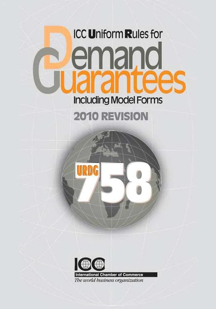 Uniform rules. Urdg 758. • uniform rules for demand guarantees (urdg 758), 2010 revision. guide to icc uniform rules for demand guarantees urdg 758. стандарт urdg.