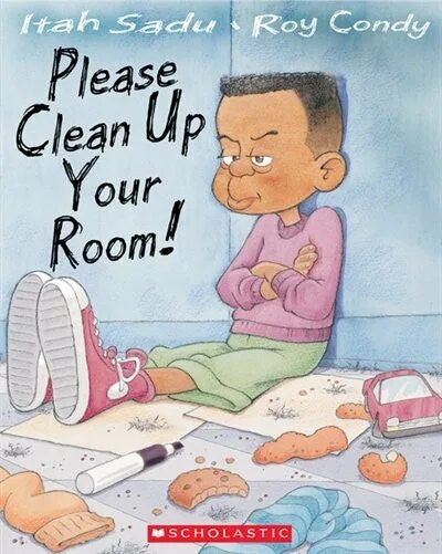 Clean up your. Please, clean the room. clean up your room. please clean up. please clean my room.