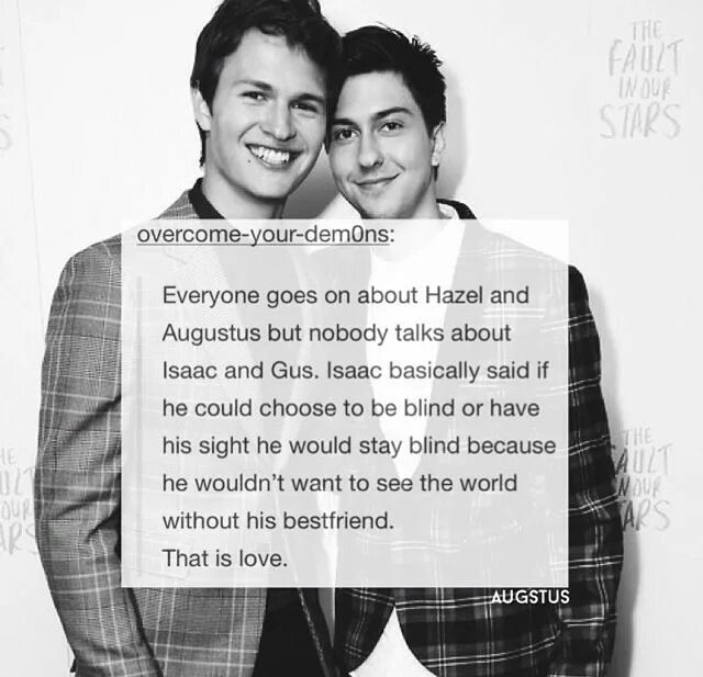 Виноваты звезды Айзек цитаты. The Fault in our Stars augustus. Isaac the Fault in our Stars. 3 that my best friend