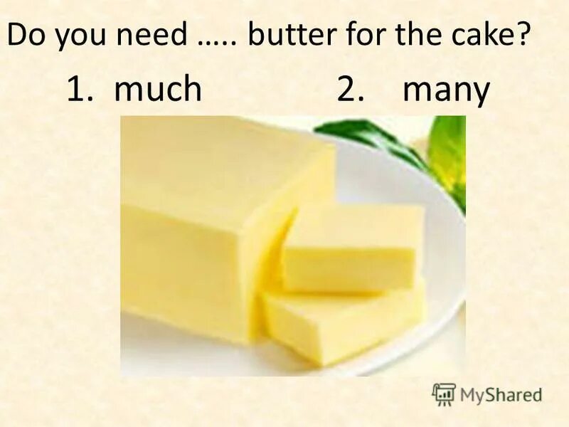 Read and fill in ответы. How many cheese или how much cheese. A butter или the butter. How butter do you need. 1 stick butter in grams.