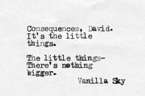 It s the little things. The little things.