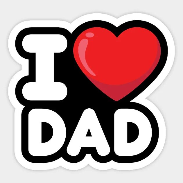 I Love you dad. Картинки i Love dad. I Love my dad картинка. Надпись i Love you dad.