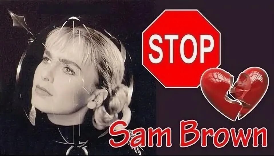 Песня sam brown. Sam Brown (1988). Сэм Браун певица. Sam Brown stop 1988. Brown Sam "stop!".