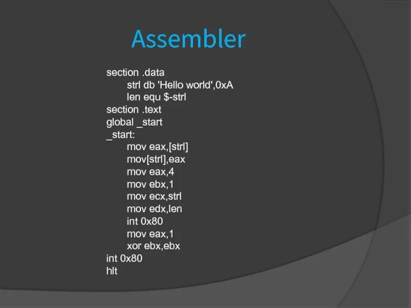 Вывод hello world. Hello World на ассемблере. Программа hello World на ассемблере. Код на ассемблере пример hello World. Код на языке Assembler.