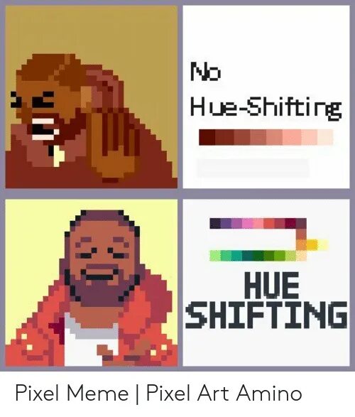 Hue shifting. Мемы в пикселях. Пиксель арты мемы. Hue палитра пиксель арт. Пиксель мем