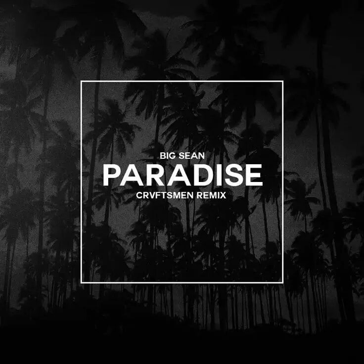 Песни со словом рай. Paradise обложка. Слово Paradise. Пабло Парадайс. Big Sean обложка.