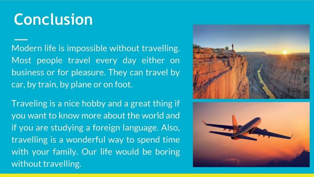 Modern life is impossible without. Презентация на тему travelling. Презентация по английскому на тему путешествия. Топик travelling. Тема travelling.