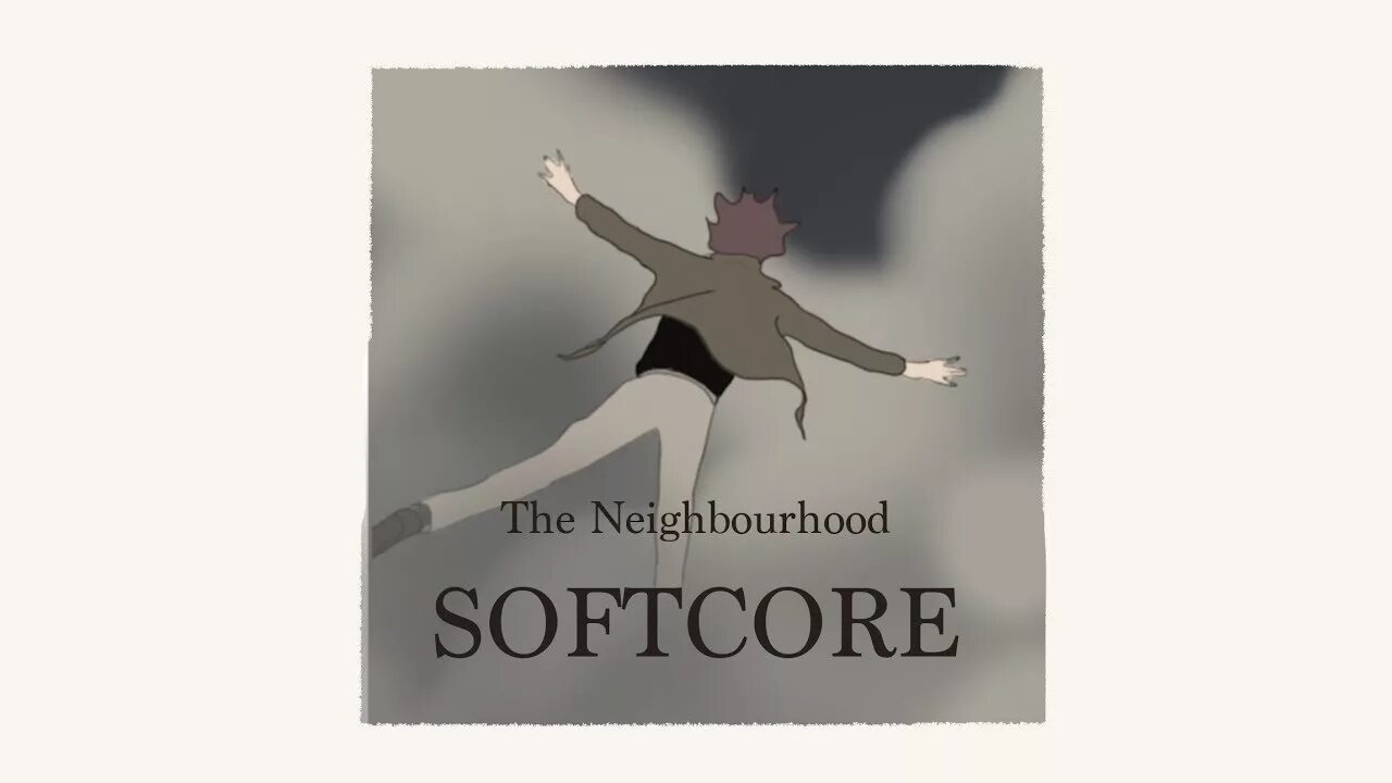 Softcore the neighbourhood instrumental. Softcore the neighbourhood. softcore the neighbourhood обложка. softcore песня. softcore the neighbourhood текст.