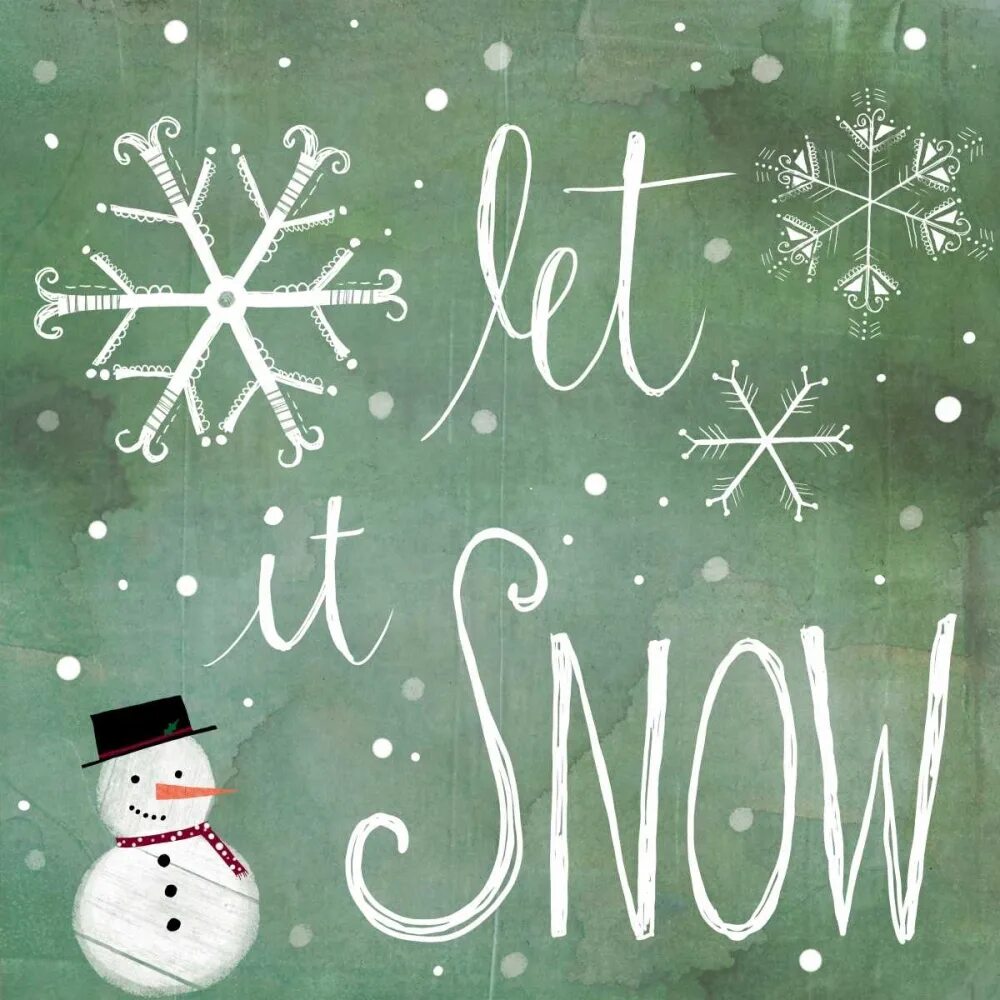 It snow now every day father leave. Let it snow. постер let it snow. постеры christmas пинтерст. let it snow картинки.