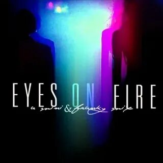 Blue foundation eyes on fire текст