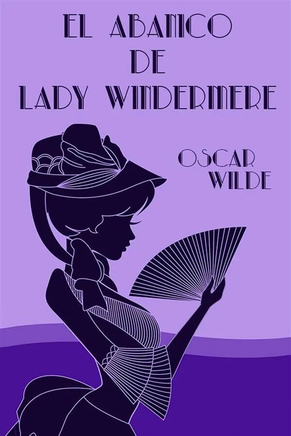 Fan book. Оскар Уайльд веер леди Уиндермир. Lady Windermere's Fan Оскар Уайльд. Веер леди Уиндермир книга. Веер леди Уиндермир 1925.