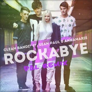 Sean paul anne marie rockabye remix