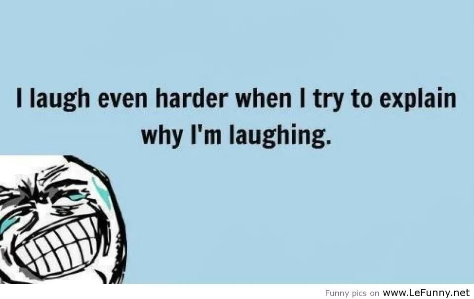 It s hard to explain. Quotes about laughter. Try don't to laugh. Pictures with funny quotes. Funny laugh image.