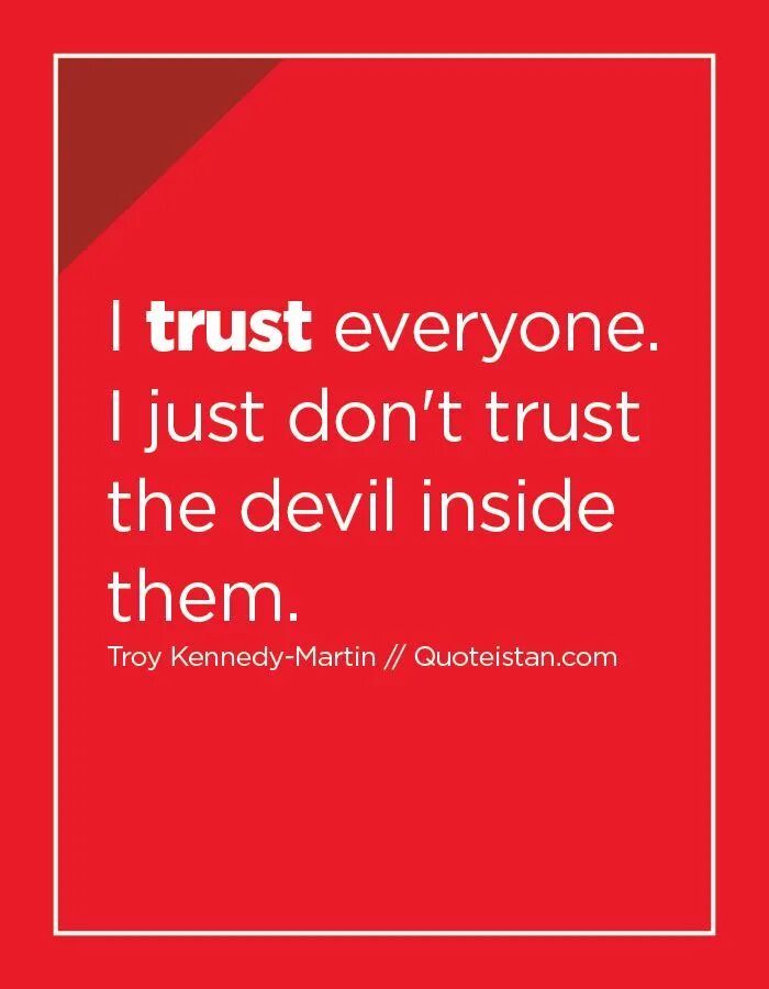 Don t trust песня. Trust quotes. Quotes about Trust. Don't Trust quotes. Don't Trust someone.