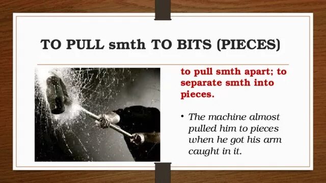 Be doing smth. Pull smth. To Pull. Идиома Pull the Plug. Pull your Arm идиома.