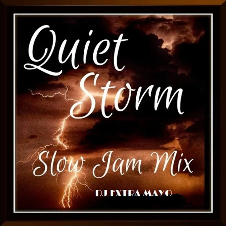 Quiet storm