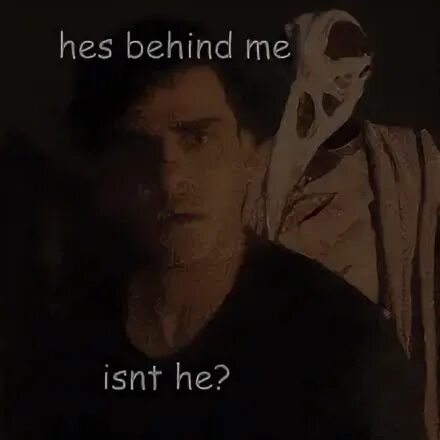 You behind me