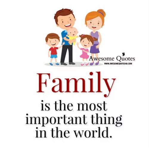 The best thing in the world. Family is the most important thing. Why Family is important. Most important things. Most important in the World is Family.