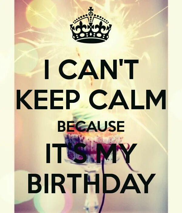 5 класс its my birthday. Its Calm my Birthday. Keep Calm its my Birthday картинки. Keep Calm and Happy Birthday to me. Keep Calm it my Birthday.