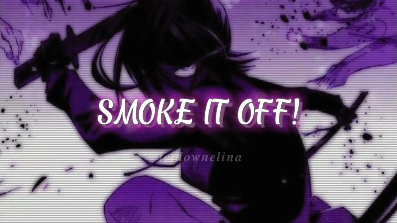 Smoke it of slowed. Lumi Athena jnhygs. Lumi Athena jnhygs Smoke it off. Lumi Athena Lumi Athena. Исполнитель Smoke it off.