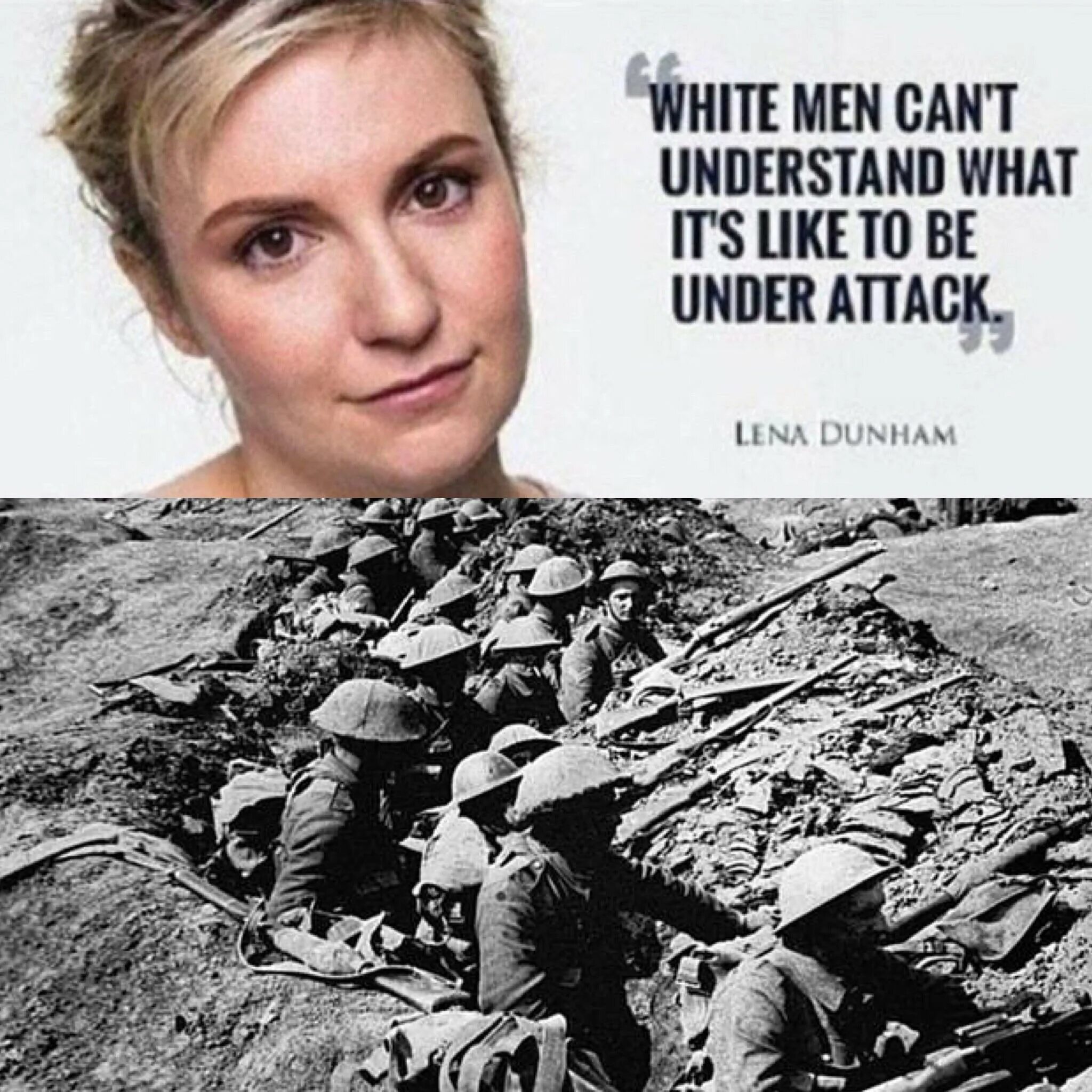 I cant understand. Lena dunham white men attack. white men can&#039;t understand what is like to be under attack. white man cant be under attack. white men dont how how its to be under attac.