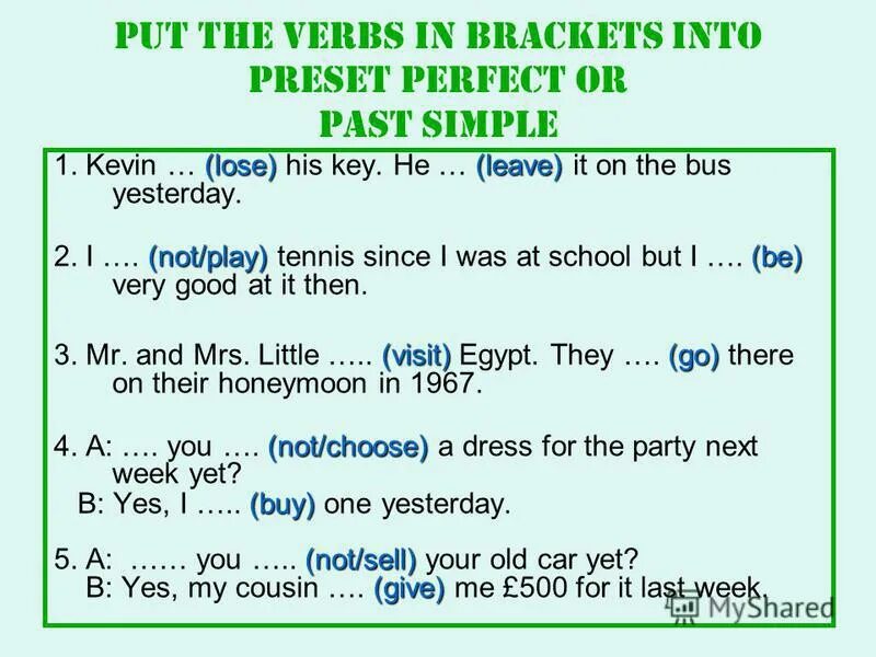 Put the verbs into the past simple. Present perfect past simple. Past perfect put. Leave past simple форма.