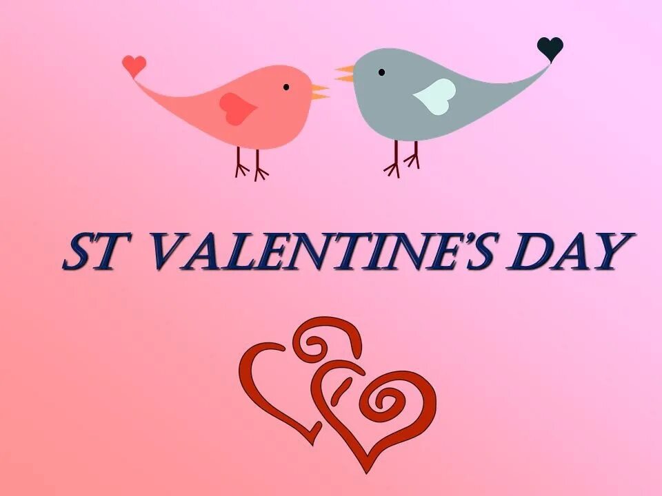 Have a valentine s day. St Valentine's Day. Valentine's Day 14th February.