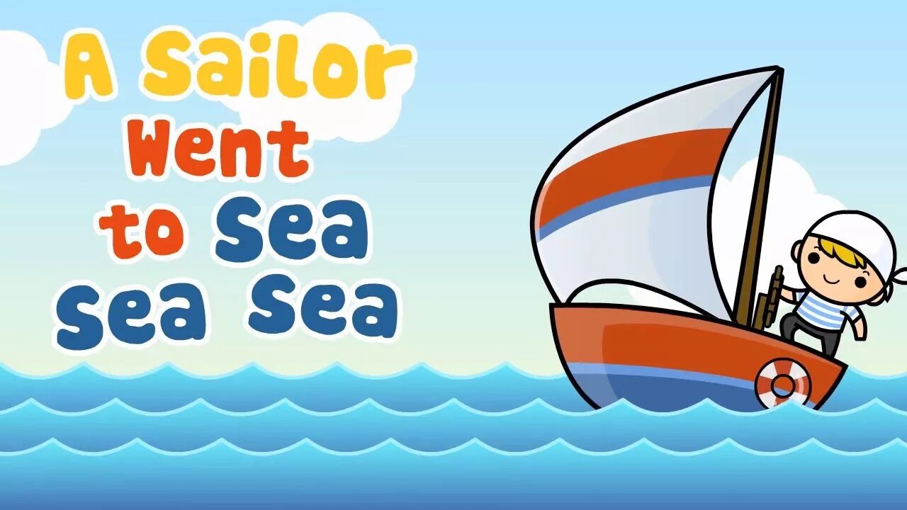 He is a sailor. A Sailor went to Sea. A Sailor went to Sea for Kids. Море для словолодочек. Sailor in the Sea.