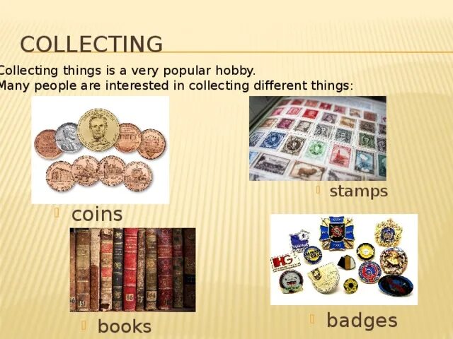 Collecting - Коллекционирование в Англии. Collecting things Hobby. Collect collection. Что можно рисовать и коллекционировать. Different collections