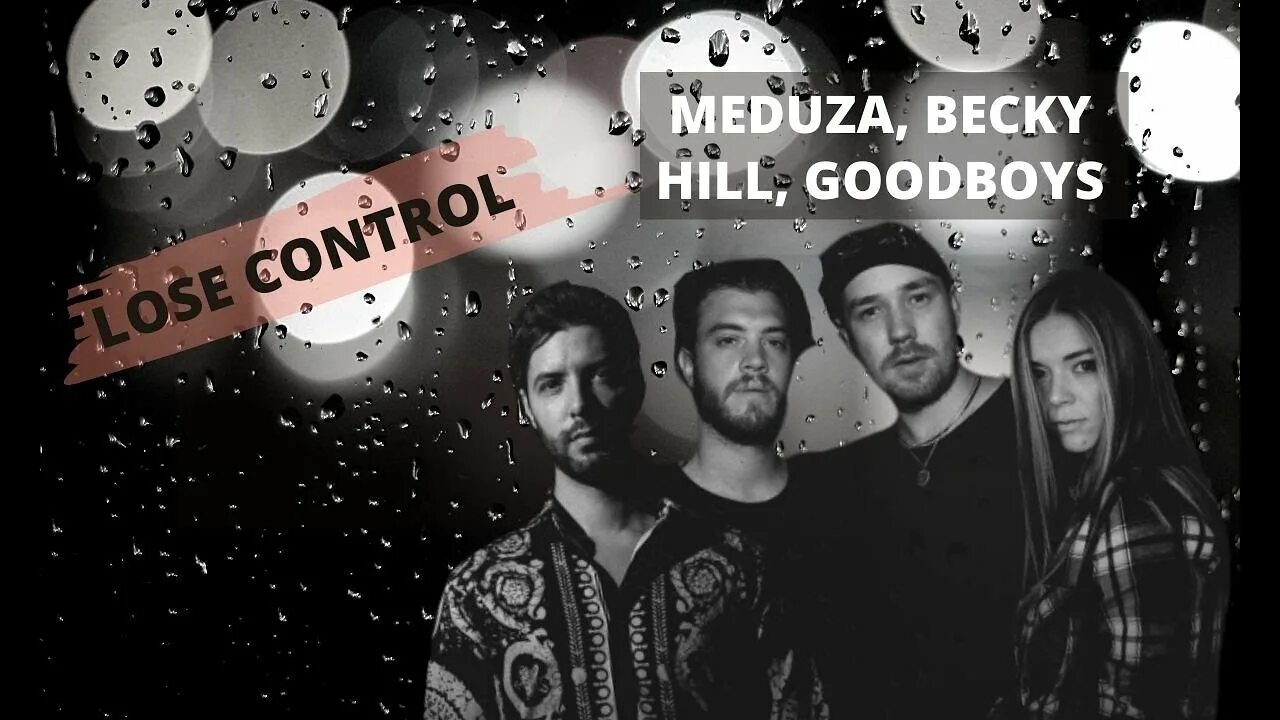 Meduza, Becky Hill, goodboys - lose Control. Meduza, Becky Hill, goodboys - lose Control обложка. Группа Meduza goodboys. Группа медуз. Lost control hedley