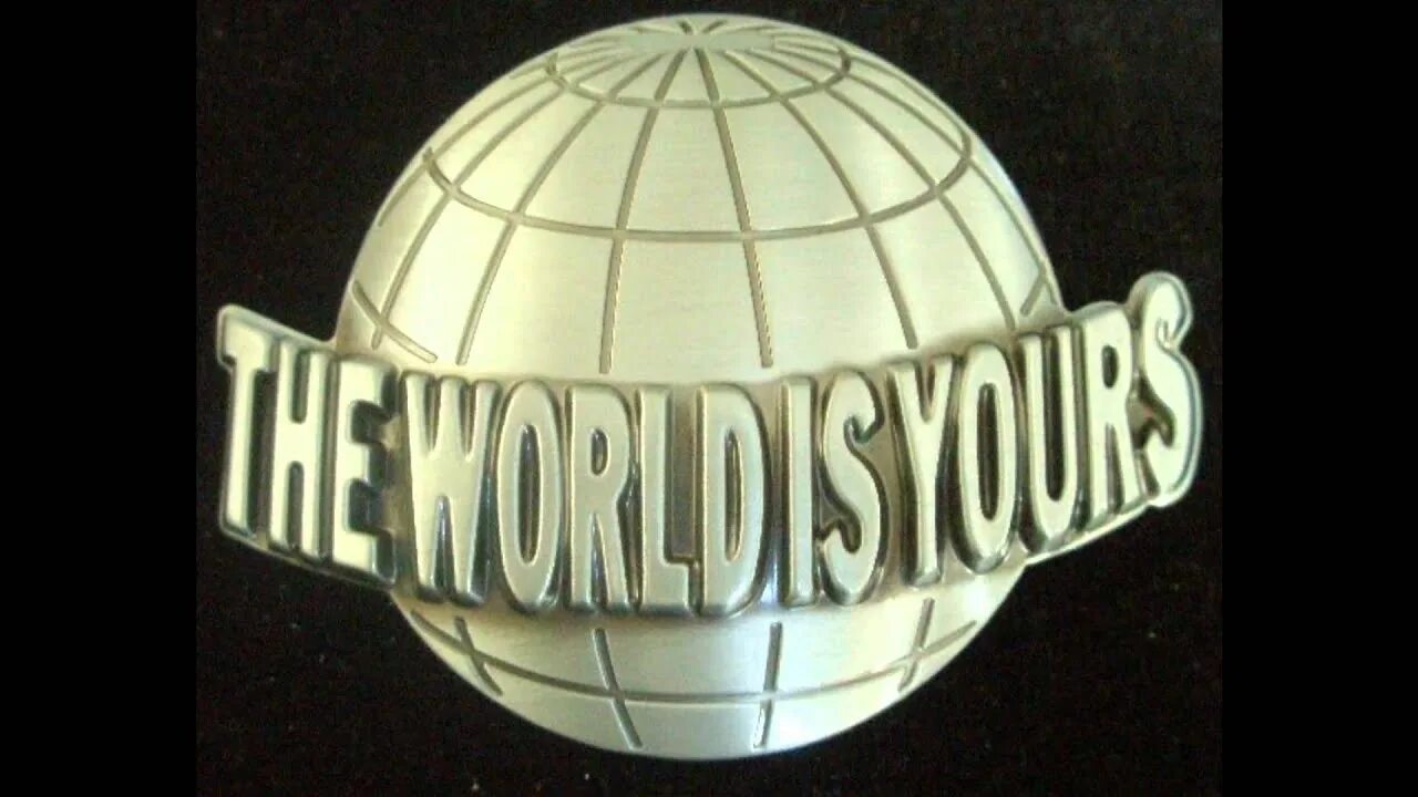 The extra world is. Глобус the World is yours. The World is yours дирижабль. Мир принадлежит тебе. Картинка the World is yours.