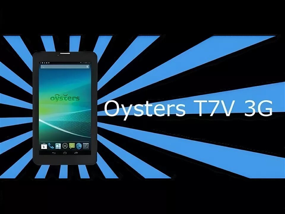 Включи 3 g. Планшет Оустерс t7v. Планшет Oysters t62i. Oysters t104w 3g. Oysters планшет не включается.