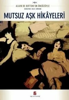 Mutsuz aşk hikayeleri.