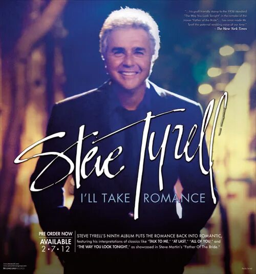 I ve got to e. Steve Tyrell. Фото Steve Tyrell. Steve Tyrell - a Song for you (2018). I ll take Romance.