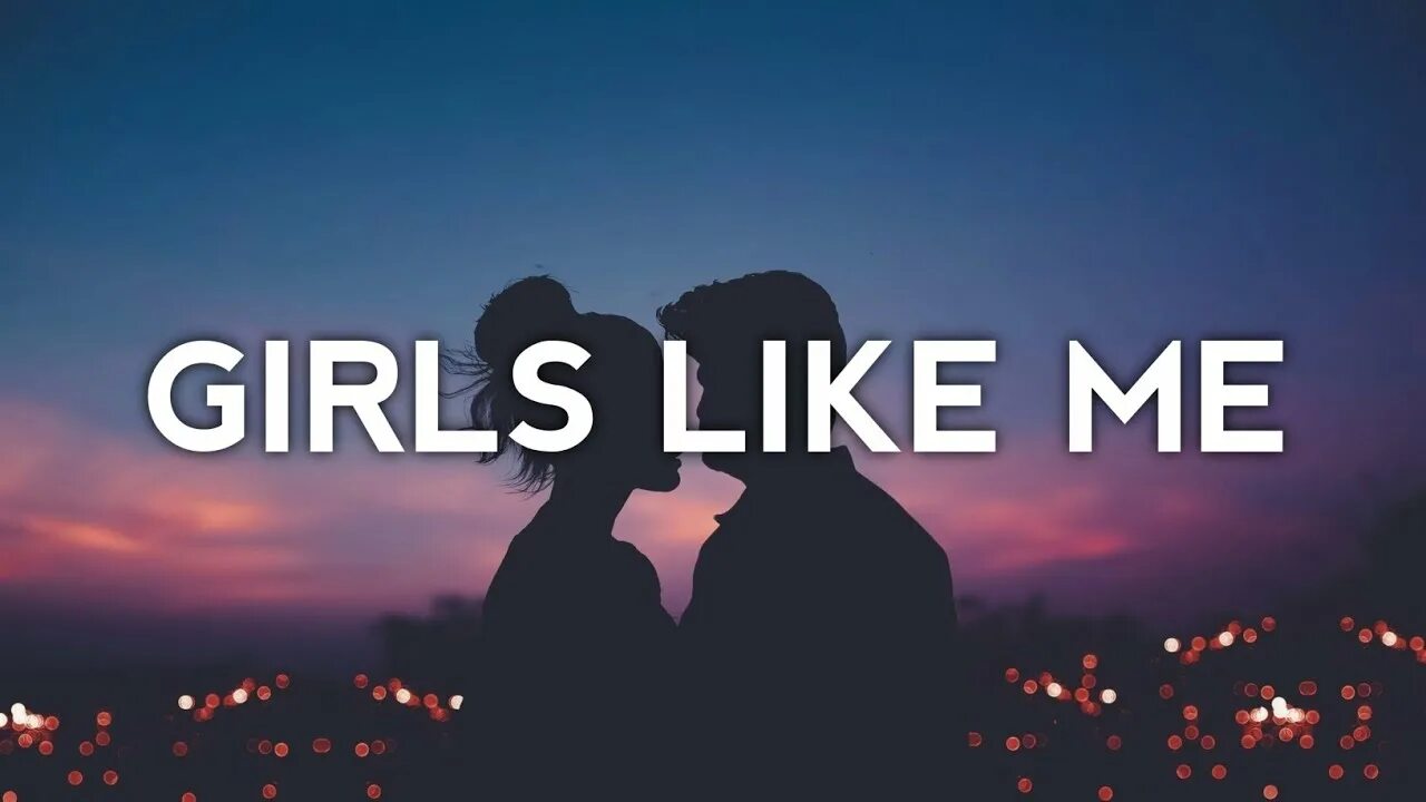 Like girls. No girls like me.