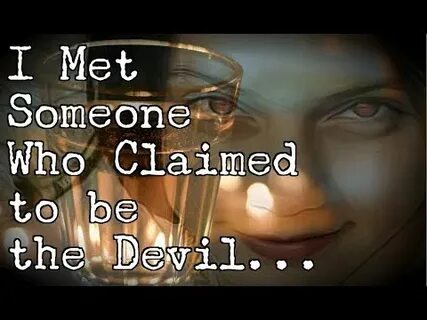 Met the devil