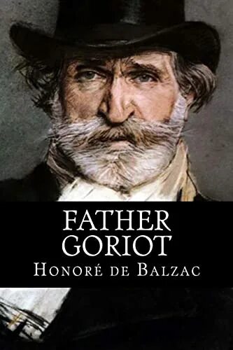 Отец горио краткое содержание. Father goriot. бальзак о. &quot;le pere goriot&quot;. отец горио иллюстрации к книге. оноре де бальзак горацио.