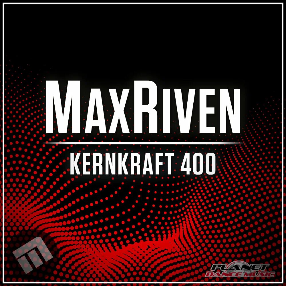 Kernkraft. MAXRIVEN. Kernkraft 400 DJ Remix. Kernkraft 400