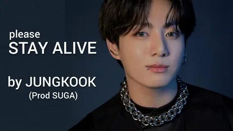 Stay alive jungkook