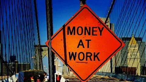 Money works on me