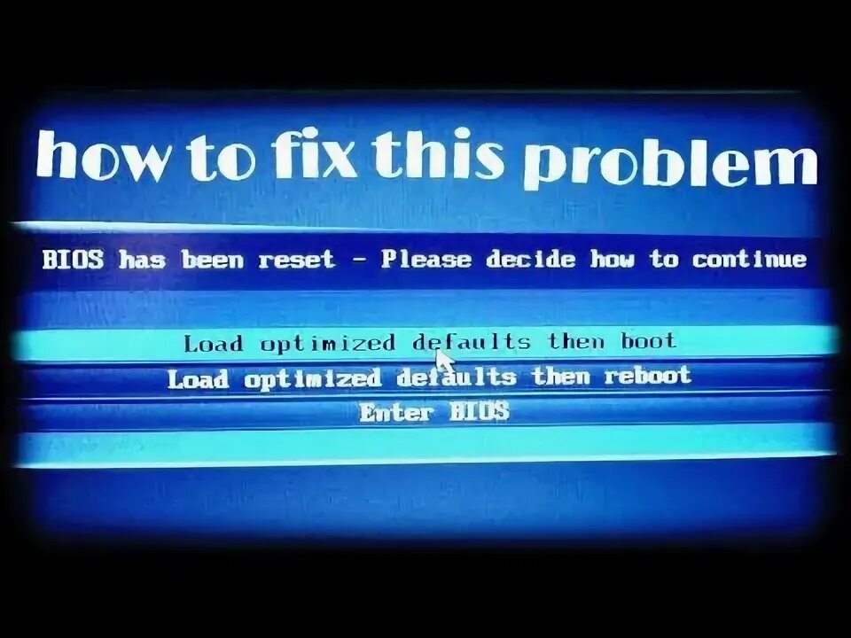 Load optimized. Gigabyte BIOS load optimized defaults. BIOS has been reset - please. BIOS has been reset please decide how to continue. Gigabyte BIOS has been reset.