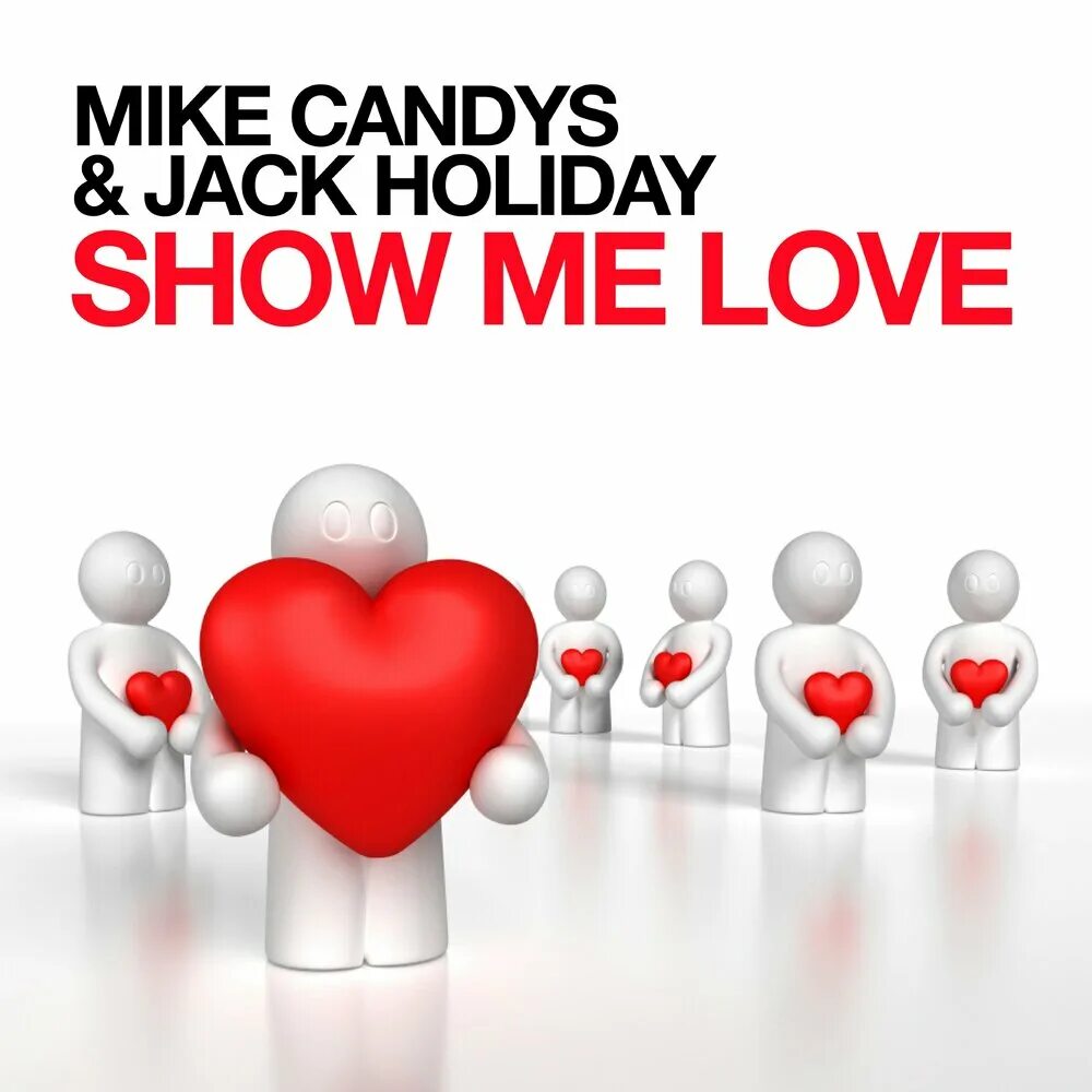 Holiday mike. Show me Love. Mike Candys Jack Holiday. Show me Love ar. Jack Holiday & Mike Candys Popcorn.