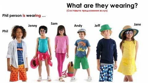 They are wearing clothes