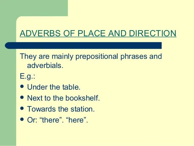 Adverbs of place. Adverbs of place and direction. adverbial and prepositional phrases. adverbs of place and direction правило.