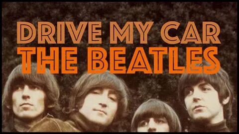 The beatles drive my car